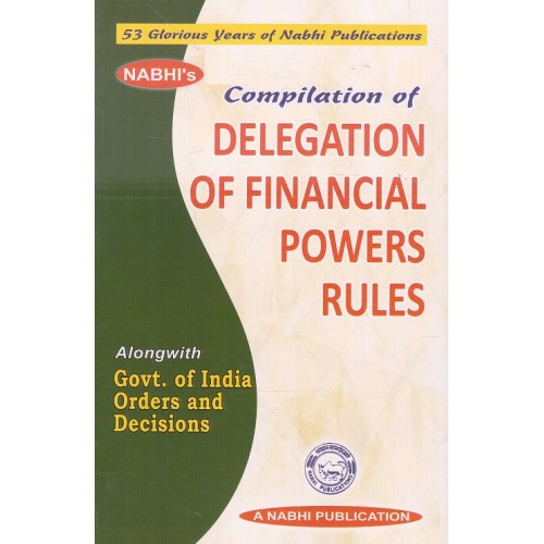 Nabhi's Compilation of Delegation of Financial Powers Rules 